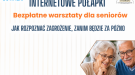 Seniorze, nie daj się oszukać! Bezpłatne warsztaty z bezpieczeństwa w sieci