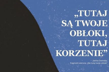 „Tutaj są twoje obłoki, tutaj korzenie"