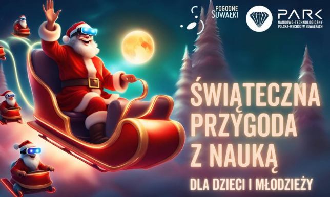 Park Naukowo-Technologiczny Polska-Wschód w Suwałkach zaprasza