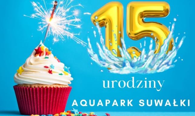 Aquapark Suwałki będzie obchodził 15. rocznicę działalności