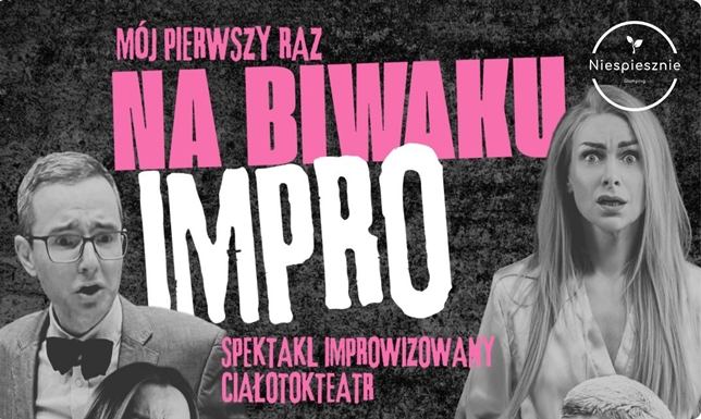 Spektakl improwizowany "Mój pierwszy raz na biwaku" w Żubrynie