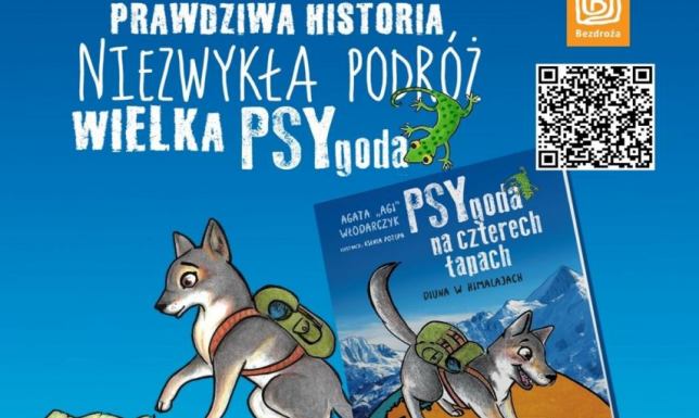 ”PSYgoda na czterech łapach” - spotkanie z Agatą Włodarczyk spotkanie z Agatą Włodarczyk o książce ”PSYgoda na czterech łapach”