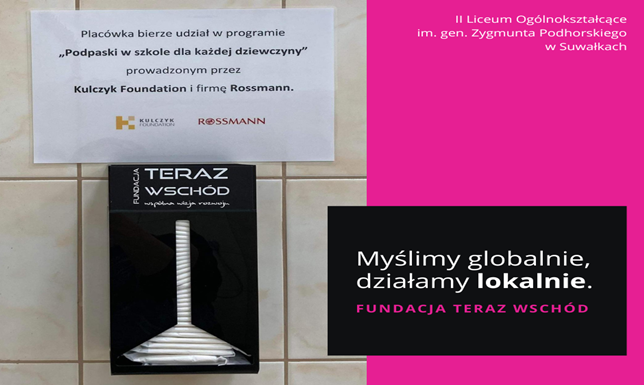 program „Podpaski w szkole dla każdej dziewczyny” Suwalska Fundacja Teraz Wschód w akcji II Liceum Ogólnokształcącego