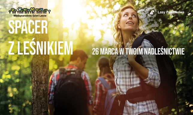 Nadleśnictwo Suwałki zaprasza na „Spacer z leśnikiem” Spacer w ramach obchodów Międzynarodowego Dnia Lasów