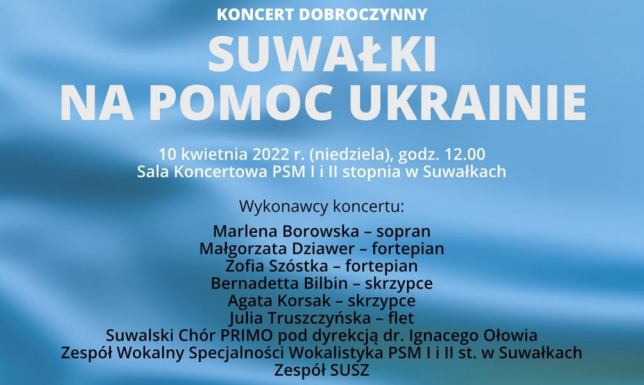 Zapraszają na koncert dobroczynny "Suwałki na pomoc Ukrainie" Zapraszają na koncert dobroczynny "Suwałki na pomoc Ukrainie"