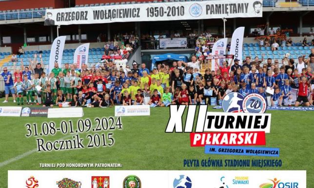 W weekend XII Turniej Piłkarski im. Grzegorza Wołagiewicza Turniej upamiętniającego Prezydenta Suwałki - Pana Grzegorza Wołagiewicza