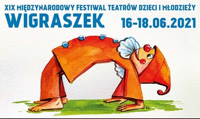 Wigraszek 2021 XIX Międzynarodowy Festiwal Teatrów Dzieci i Młodzieży