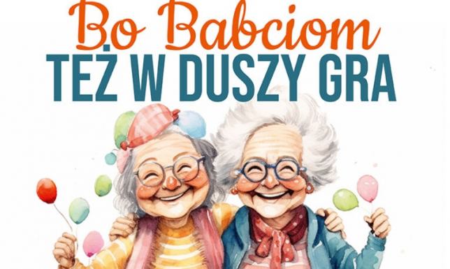 Koncert z okazji Dnia Babci i Dziadka - bilety do wygrania Koncert SOK pt. ”Bo babciom też w duszy gra…”