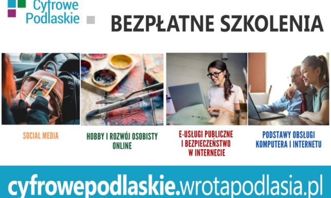 „Cyfrowe Podlaskie” - bezpłatne e-szkolenia dla mieszkańców Wrota Podlasia, bezpłatne szkolenia