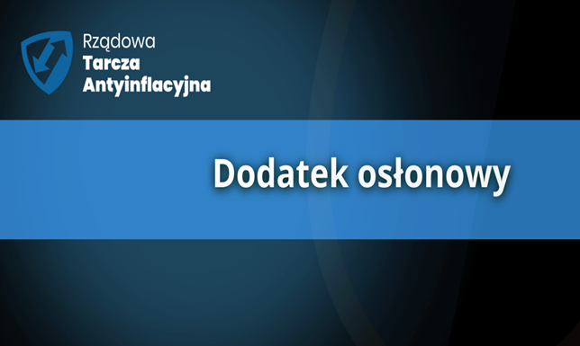 Dla kogo dodatek osłonowy? Rządowa Tarcza Antyinflacyjna - dodatek osłonowy