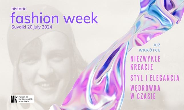 Historyczny fashion week w Suwałkach Muzeum zaprasza do udziału w „Transgranicznym weekendzie modowym”