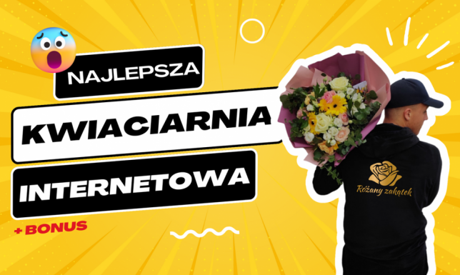 Kwiaciarnia Suwałki: Różany Zakątek - Innowacyjna kwiaciarnia online!