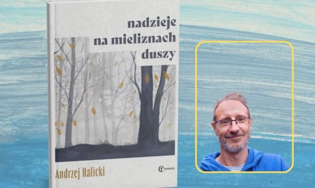 spotkanie z Andrzejem Halickim – poetą, autorem tomików takich jak „Miłość i inne przypadki"