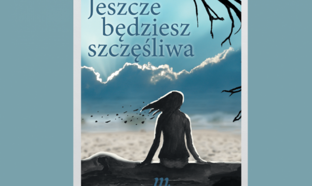 spotkanie z autorką książki „Jeszcze będziesz szczęśliwa”.