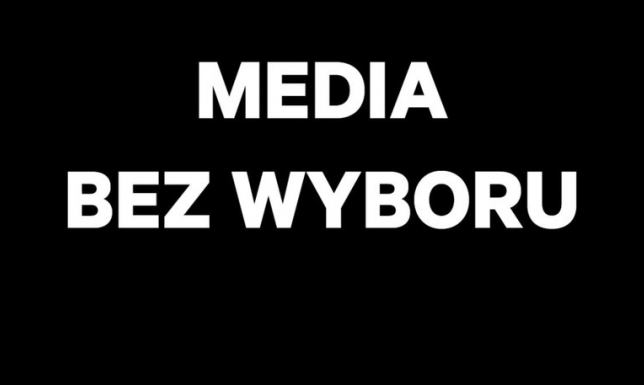 Ogólnopolska akcja "Media bez wyboru" Ogólnopolska akcja "Media bez wyboru"