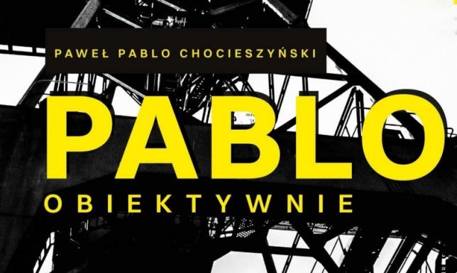 „Pablo obiektywnie” „Pablo obiektywnie”
