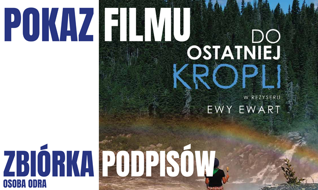 Film dokumentalny „Do ostatniej kropli” w reżyserii Ewy Ewart