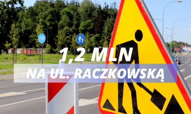 Są środki na remont Raczkowskiej Dofinansowanie 1,2 mln zł na remont ulicy Raczkowskiej w Suwałkach
