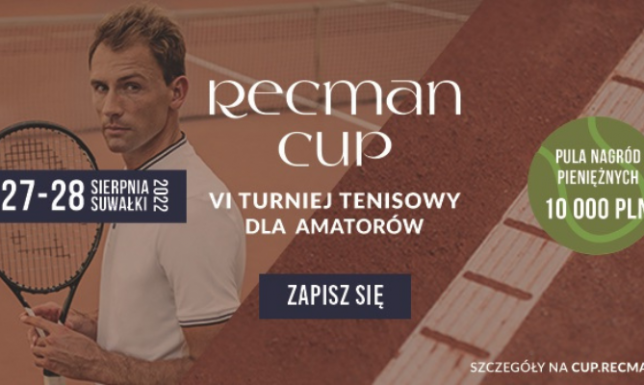 VI edycja RECMAN CUP, czyli tenisowego turnieju  dla amatorów