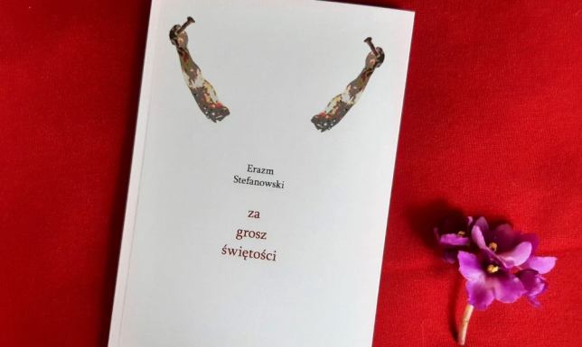 Promocja tomiku poezji "Za grosz świętości" Erazma Stefanowskiego Biblioteka Publiczna im. Marii Konopnickiej zaprasza na spotkanie z poezją