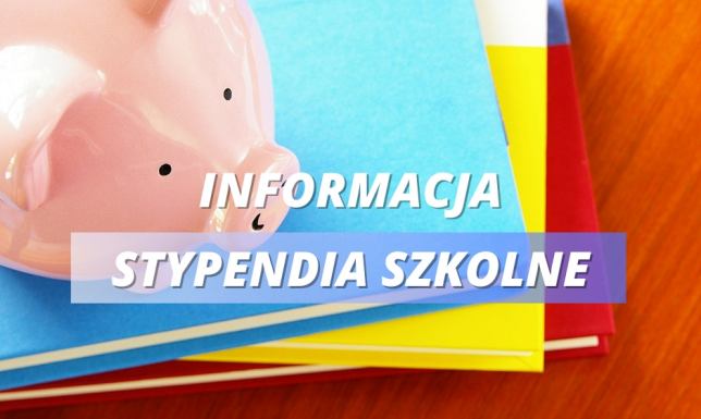 Uczniowie mogą ubiegać się o stypendia pomoc materialna o charakterze socjalnym w formie stypendium szkolnego
