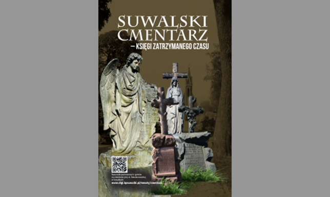 „Suwalski cmentarz – księgi zatrzymanego czasu”
