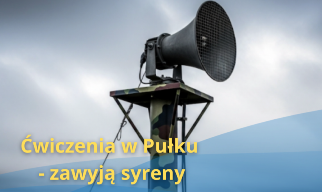  Ćwiczenia w Pułku - zawyją syreny