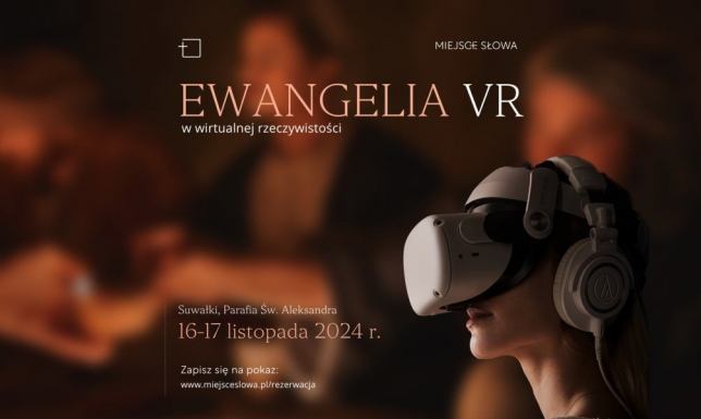 okaz Ostatniej Wieczerzy VR w ramach „Ewangelii w wirtualnej rzeczywistości”