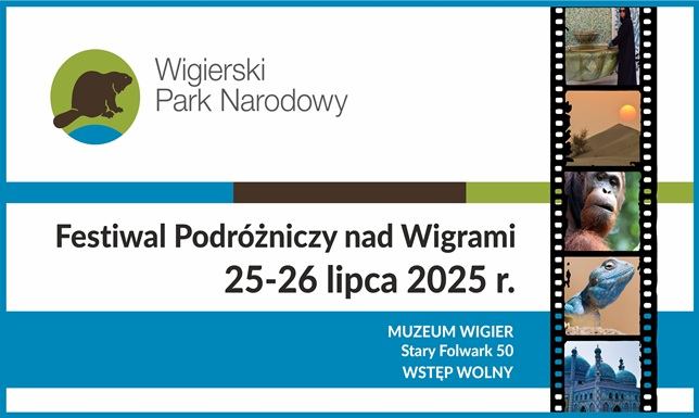 Festiwal Podróżniczy nad Wigrami Wigierski Park Narodowy zaprasza do wzięcia udziału w Festiwalu Podróżniczym