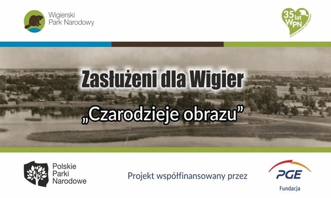 "Zasłużeni dla Wigier" - zaprasza WPN spotkanie z cyklu "Zasłużeni dla Wigier" pt. "Czarodzieje obrazu"