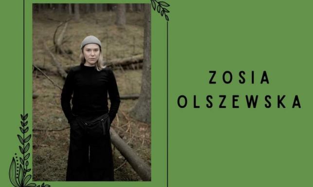 Warsztaty z tworzenia piosenek i koncert Zofii Olszewskiej Sylwia Zofia Olszewska (ur. w 1991), wokalistka, zawodowo – fotograf, retuszerka zdjęć