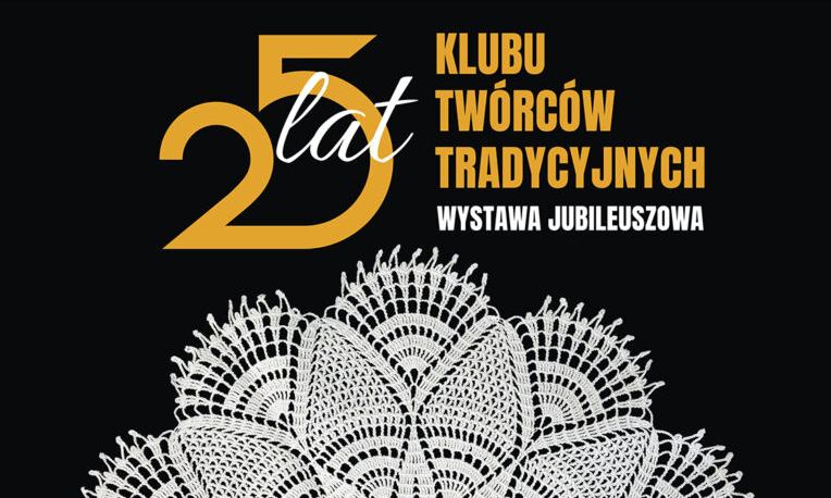 Klub Twórców Tradycyjnych działający przy Suwalskim Ośrodku Kultury świętuje swój jubileusz.