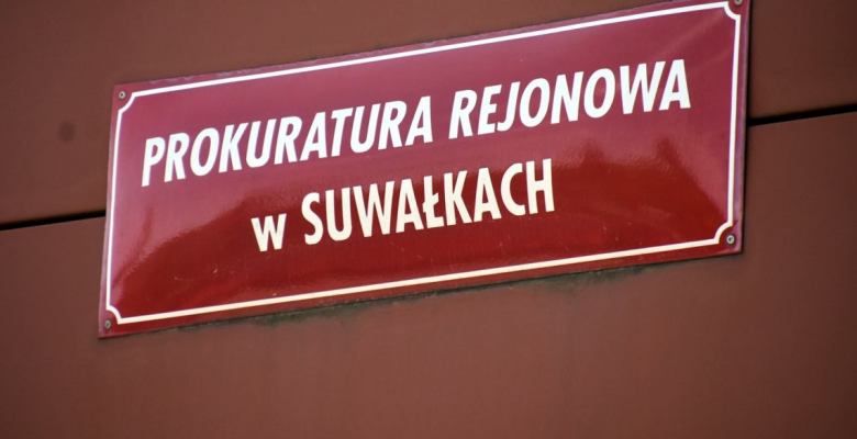 Prokuratura Rejonowa w Suwałkach prowadzi śledztwo