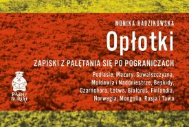 Zapiski z pałętania się po pograniczach. Podlasie, Mazury, Suwalszczyzna
