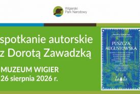 Wigierski Park Narodowy zaprasza w środę 26. sierpnia