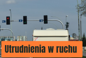Komunikat ZDiZ o utrudnieniach w ruchu
