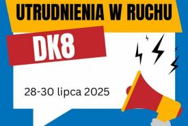 utrudnienia w ruchu na DK8 w dniach 28-30 lipca