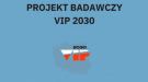 Ważny projekt badawczy VIP 2030 jest prowadzony w naszym regionie