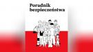 Wkrótce ruszy wysyłka rządowego Poradnika Bezpieczeństwa