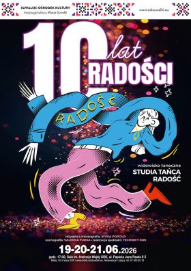 Podwójne zaproszenie na spektakl taneczny Studia Tańca „RADOŚĆ"