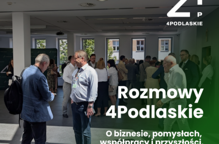 Rozmowy 4Podlaskie w Suwałkach: O biznesie, pomysłach, współpracy i przyszłości