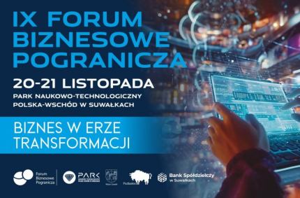 BIZNES, AI, ENERGIA I CYBERBEZPIECZEŃSTWO – FORUM BIZNESOWE POGRANICZA JUŻ 20 LISTOPADA!