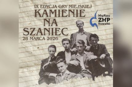 Hufiec ZHP Suwałki zaprasza do udziału w wyjątkowym wydarzeniu