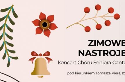 „Zimowe nastroje z Chórem Seniora Canto”