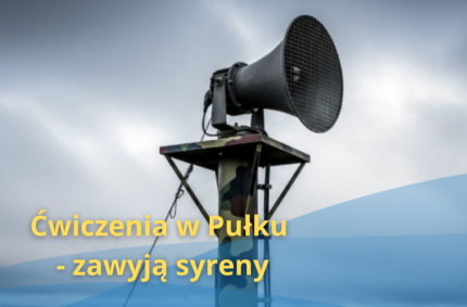  Ćwiczenia w Pułku - zawyją syreny