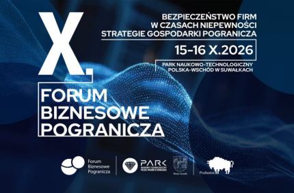 Jutro rusza X Forum Biznesowe Pogranicza w Suwałkach. Wśród gości byli premier, dowódca GROM i ekspertka od AI